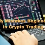 10 costly mistakes beginners make in crypto trading